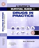 A Nurses Survival Guide to Drugs in Practice E-BOOK