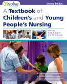 A Textbook of Childrens and Young Peoples Nursing E-Book