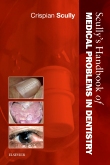 cover image - Scully's Handbook of Medical Problems in Dentistry
