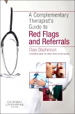 The Complementary Therapists Guide to Red Flags and Referrals