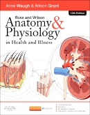 cover image - Ross and Wilson Anatomy and Physiology in Health and Illness,12th Edition