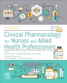 Trounces Clinical Pharmacology for Nurses and Allied Health Professionals - E-Book