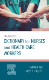 Baillieres Dictionary for Nurses and Health Care Workers