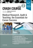 cover image - Crash Course Medical Research, Audit and Teaching: the Essentials for Career Success,2nd Edition