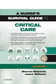 A Nurses Survival Guide to Critical Care - Updated Edition