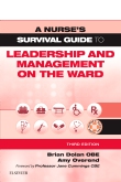 A Nurses Survival Guide to Leadership and Management on the Ward