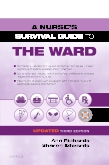 A Nurses Survival Guide to the Ward - Updated Edition