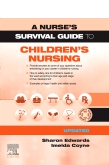 cover image - A Survival Guide to Children's Nursing - Updated Edition Elsevier eBook on VitalSource