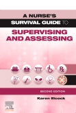 A Nurses Survival Guide to Supervising & Assessing E-Book