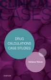Clinical Cases: Drug Calculations Case Studies
