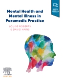 Mental Health and Mental Illness in Paramedic Practice - E-Book