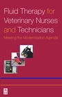 Fluid Therapy for Veterinary Nurses and Technicians