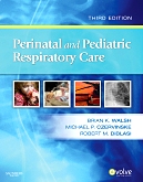 cover image - Evolve Resources for Perinatal and Pediactric Respiratory Care,3rd Edition