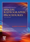 cover image - Fundamentals of Special Radiographic Procedures - Elsevier eBook on VitalSource,5th Edition