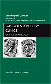 Esophageal Cancer, An Issue of Gastroenterology Clinics