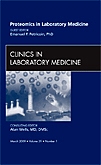 Proteomics in Laboratory Medicine, An Issue of Clinics in Laboratory Medicine 