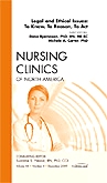 Legal and Ethical Issues: To Know, To Reason, To Act, An Issue of Nursing Clinics