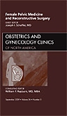 Female Pelvic Medicine and Reconstructive Surgery, An Issue of Obstetrics and Gynecology Clinics