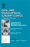 Evaluation and Management of Obstructive Sleep Apnea, An Issue of Oral and Maxillofacial Surgery Clinics
