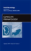 Fetal Neurology, An Issue of Clinics in Perinatology