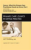 Cancer: What the Primary Care Practitioner Needs to Know, Part I, An Issue of Primary Care Clinics in Office Practice