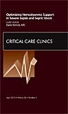 Optimizing Hemodynamic Support in Severe Sepsis and Septic Shock, An Issue of Critical Care Clinics