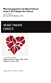 Pharmacogenetics in Heart Failure: How It Will Shape the Future, An Issue of Heart Failure Clinics