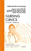 Uniformed Services Nursing, An Issue of Nursing Clinics