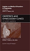 Update on Medical Disorders in Pregnancy, An Issue of Obstetrics and Gynecology Clinics