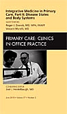 Integrative Medicine in Primary Care, Part II: Disease States and Body Systems, An Issue of Primary Care Clinics in Office Practice