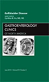 Gallbladder Disease, An Issue of Gastroenterology Clinics