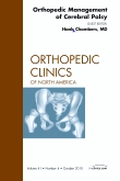 Orthopedic Management of Cerebral Palsy, An Issue of Orthopedic Clinics