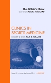 The Athletes Elbow, An Issue of Clinics in Sports Medicine