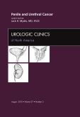 Penile and Urethral Cancer, An Issue of Urologic Clinics