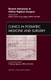 Recent Advances in Hallux Rigidus Surgery, An Issue of Clinics in Podiatric Medicine and Surgery