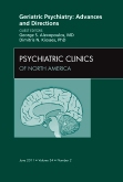 Geriatric Psychiatry: Advances and Directions, An Issue of Psychiatric Clinics