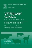 Therapeutics and Control of Sheep and Goat Diseases, An Issue of Veterinary Clinics: Food Animal Practice