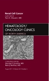 Renal Cell Cancer, An Issue of Hematology/Oncology Clinics of North America