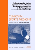 Pediatric Anterior Cruciate Ligament Injury: A Focus on Prevention and Treatment in the Young Athlete, An Issue of Clinics in Sports Medicine
