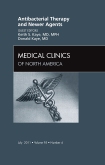 Antibacterial Therapy and Newer Agents , An Issue of Medical Clinics of North America