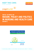 cover image - Policy and Politics in Nursing and Health Care - Pageburst E-Book on VitalSource (Retail Access Card),6th Edition