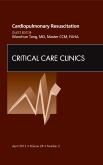 Cardiopulmonary Resuscitation, An Issue of Critical Care Clinics