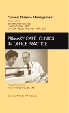 Chronic Disease Management,  An Issue of Primary Care Clinics in Office Practice