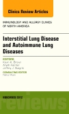 Interstitial Lung Diseases and Autoimmune Lung Diseases, An Issue of Immunology and Allergy Clinics