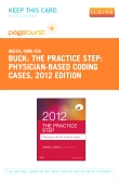 cover image - The Practice Step: Physician-Based Coding Cases, 2012 Edition - Elsevier eBook on VitalSource (Retail Access Card)