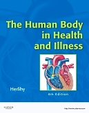 cover image - The Human Body in Health and Illness - Elsevier eBook on Intel Education Study,4th Edition