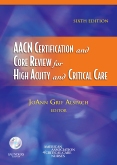 cover image - AACN Certification and Core Review for High Acuity and Critical Care - Elsevier eBook on Intel Education Study,6th Edition