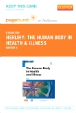 cover image - The Human Body in Health and Illness - Elsevier eBook on VitalSource (Retail Access Card),5th Edition