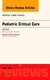 Pediatric Critical Care, An Issue of Critical Care Clinics