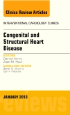 Congenital and Structural Heart Disease, An Issue of Interventional Cardiology Clinics